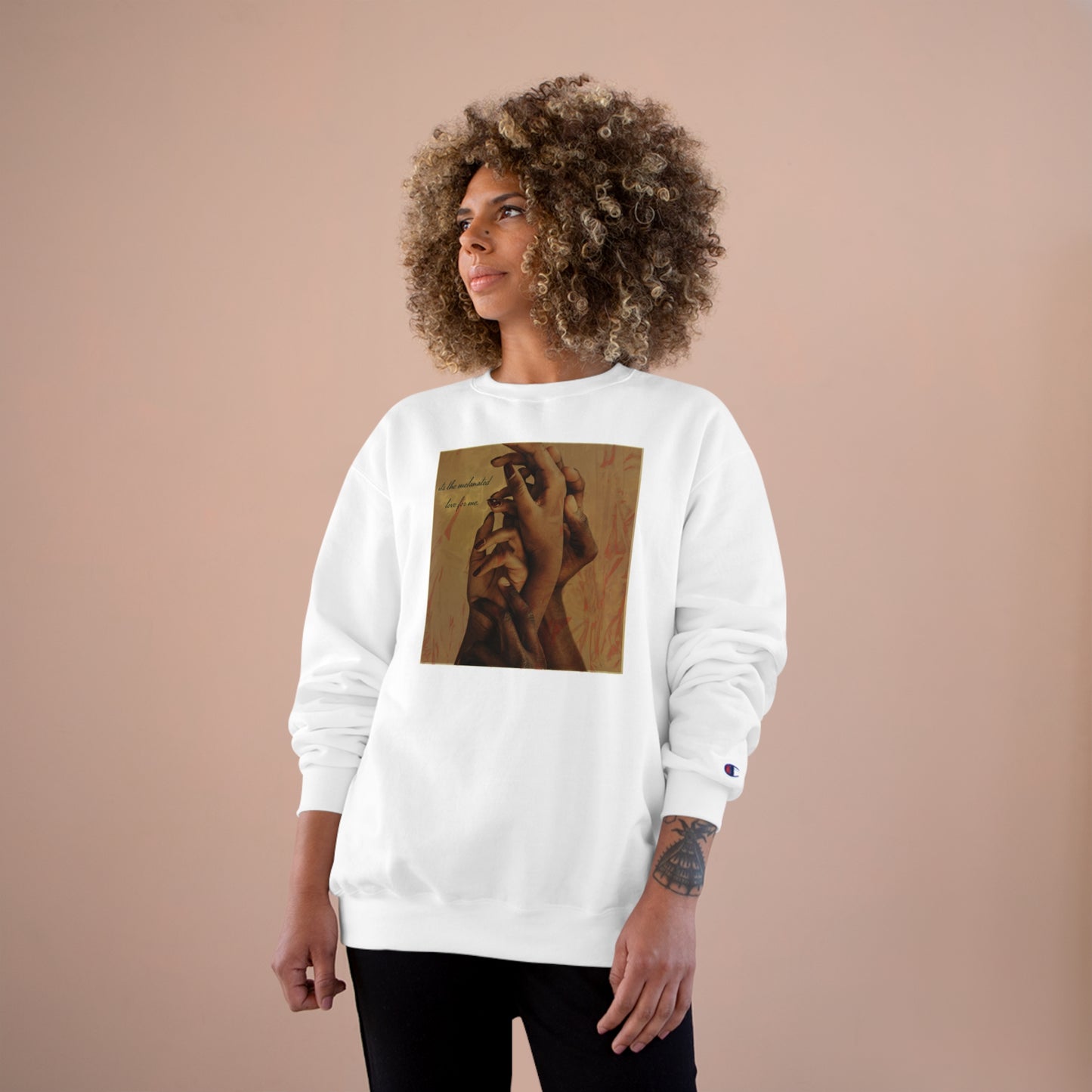 " its the melanated love for me." Unisex Champion Sweatshirt (PROUD 2 B MELANATED COLLECTION)